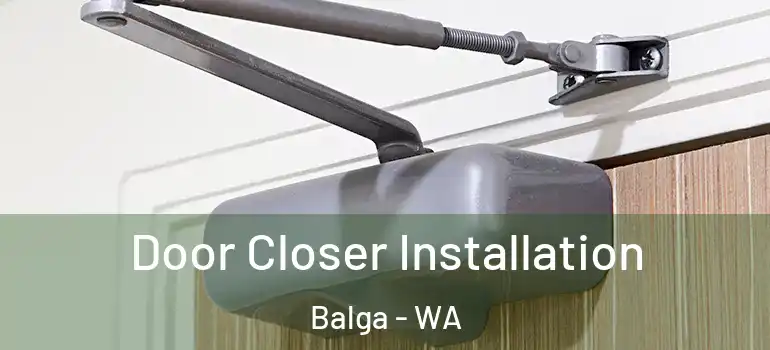  Door Closer Installation Balga - WA