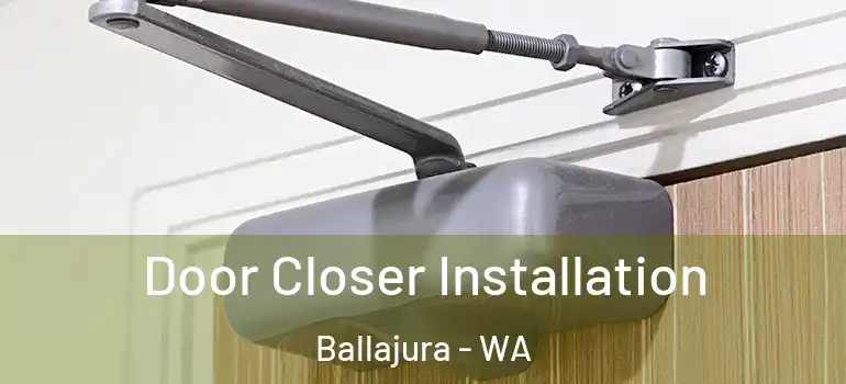 Door Closer Installation Ballajura - WA