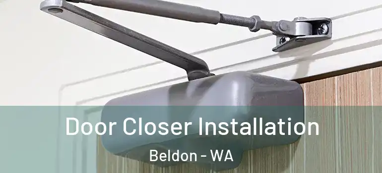 Door Closer Installation Beldon - WA