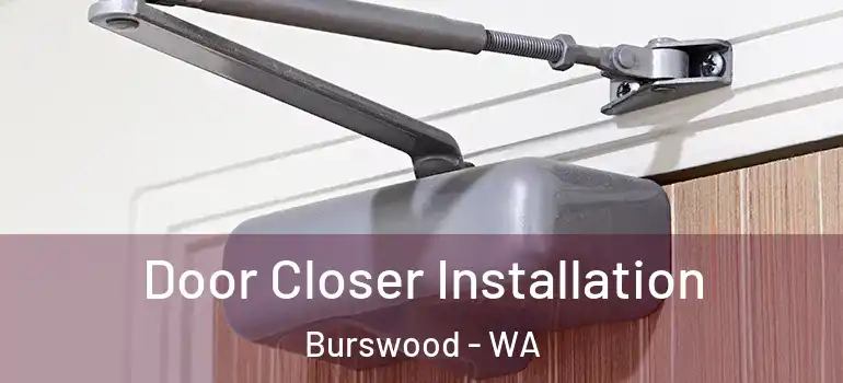 Door Closer Installation Burswood - WA