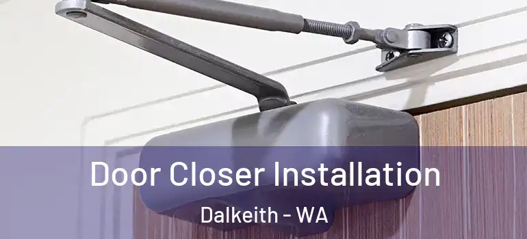 Door Closer Installation Dalkeith - WA
