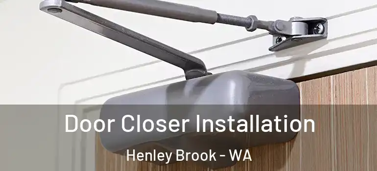 Door Closer Installation Henley Brook - WA