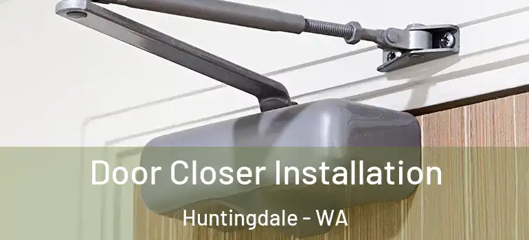 Door Closer Installation Huntingdale - WA