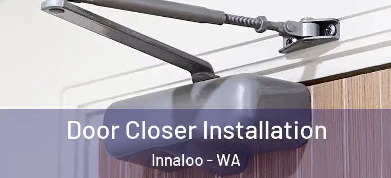 Door Closer Installation Innaloo - WA