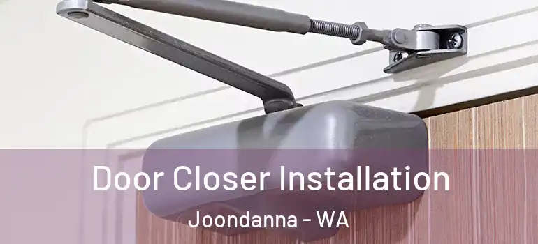 Door Closer Installation Joondanna - WA