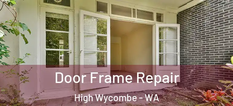  Door Frame Repair High Wycombe - WA
