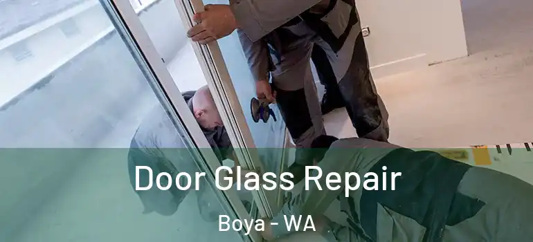 Door Glass Repair Boya - WA