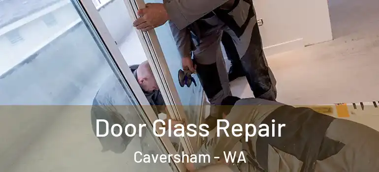  Door Glass Repair Caversham - WA