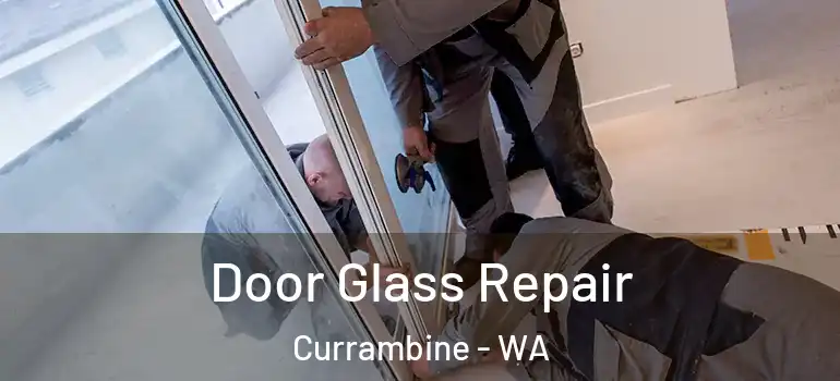 Door Glass Repair Currambine - WA