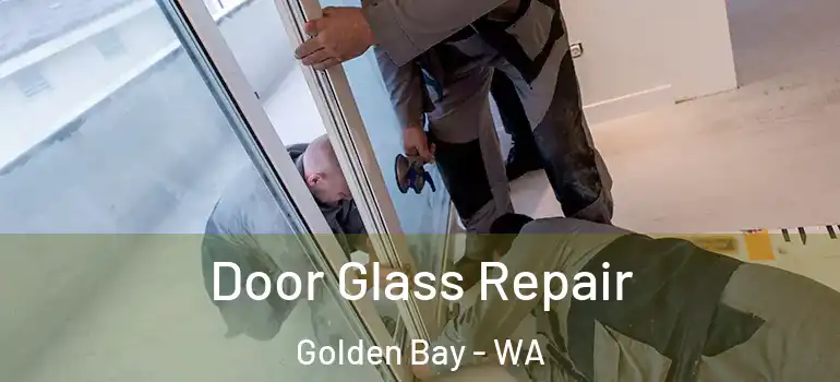  Door Glass Repair Golden Bay - WA