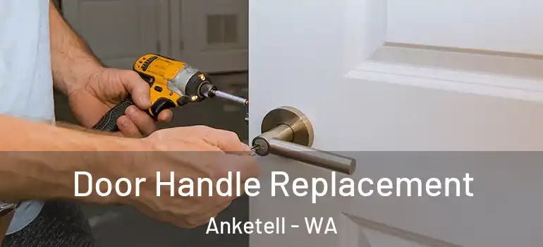 Door Handle Replacement Anketell - WA