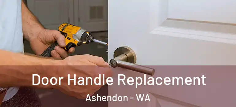 Door Handle Replacement Ashendon - WA