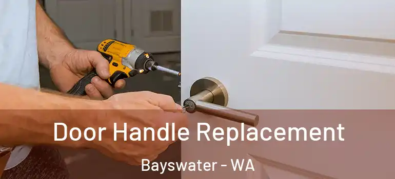 Door Handle Replacement Bayswater - WA