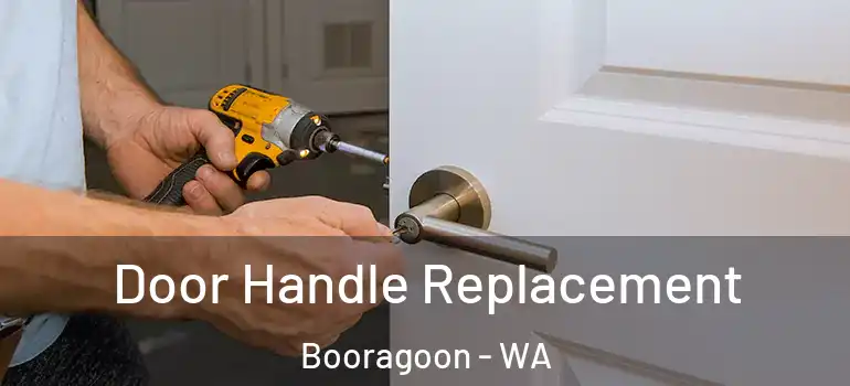 Door Handle Replacement Booragoon - WA