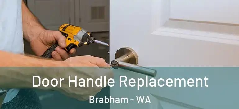 Door Handle Replacement Brabham - WA
