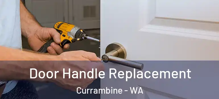  Door Handle Replacement Currambine - WA