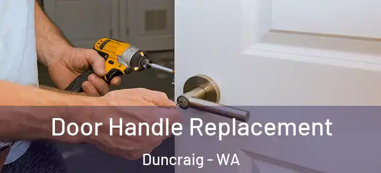 Door Handle Replacement Duncraig - WA