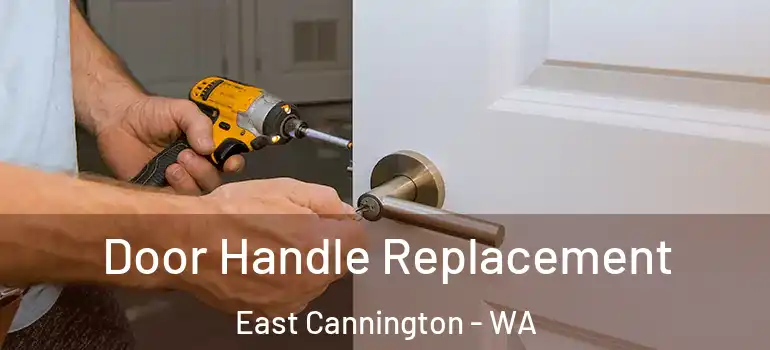 Door Handle Replacement East Cannington - WA