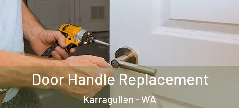  Door Handle Replacement Karragullen - WA