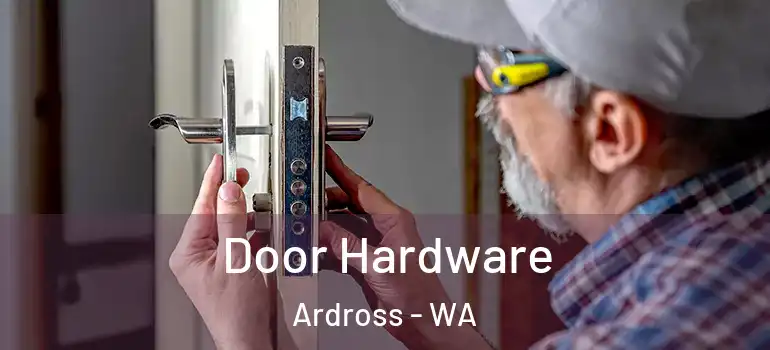 Door Hardware Ardross - WA