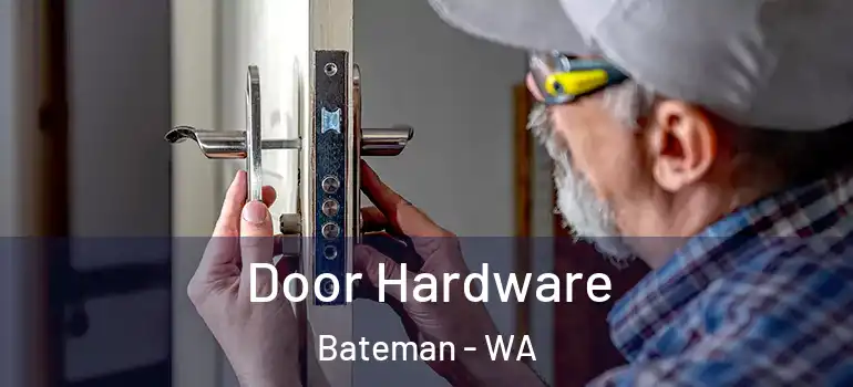  Door Hardware Bateman - WA