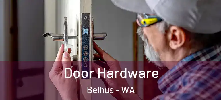  Door Hardware Belhus - WA