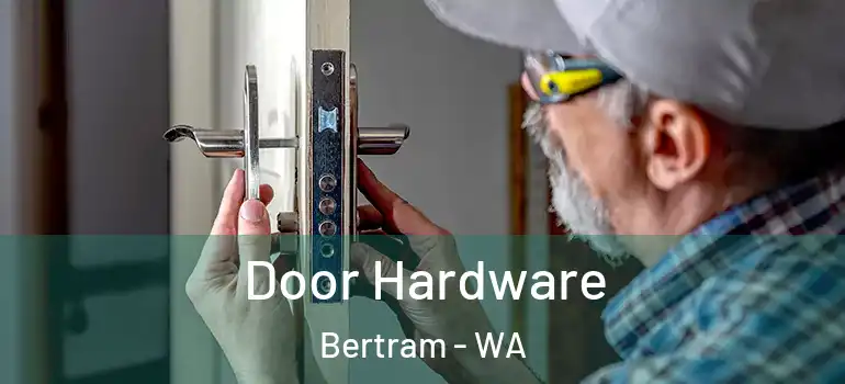 Door Hardware Bertram - WA