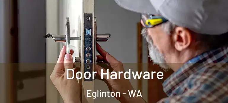  Door Hardware Eglinton - WA