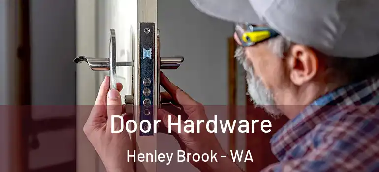Door Hardware Henley Brook - WA