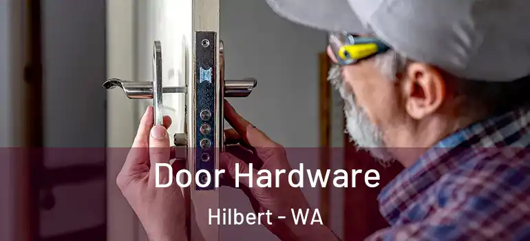 Door Hardware Hilbert - WA