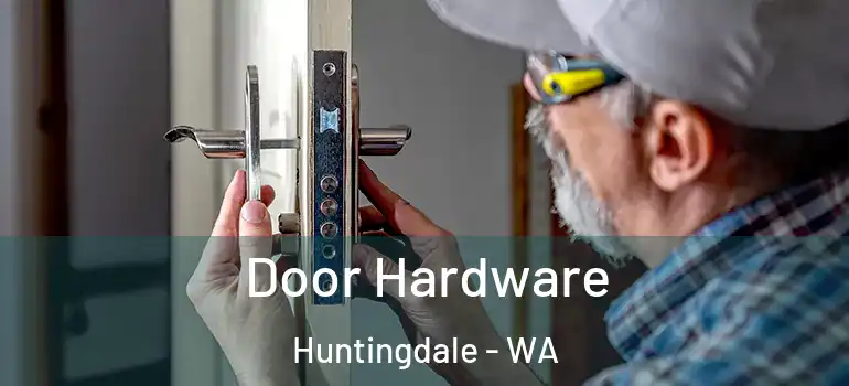 Door Hardware Huntingdale - WA