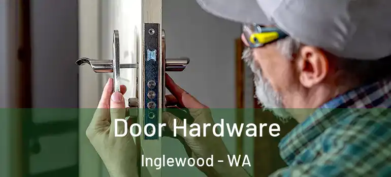 Door Hardware Inglewood - WA