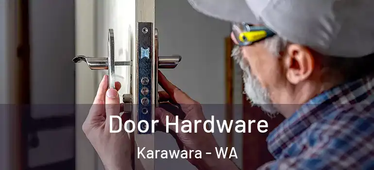  Door Hardware Karawara - WA