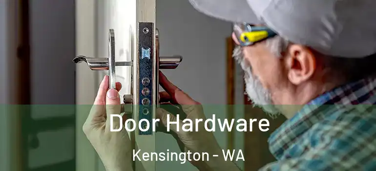 Door Hardware Kensington - WA