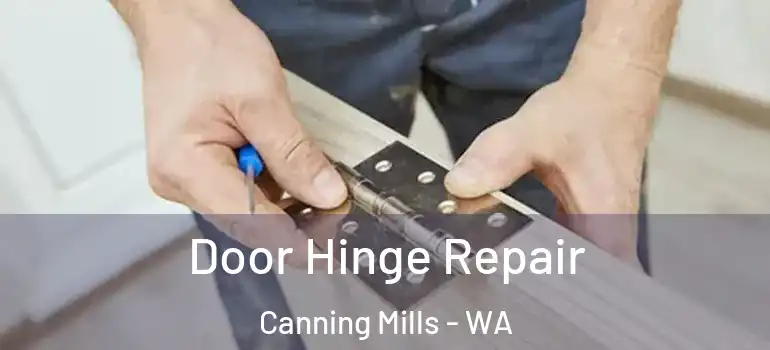 Door Hinge Repair Canning Mills - WA