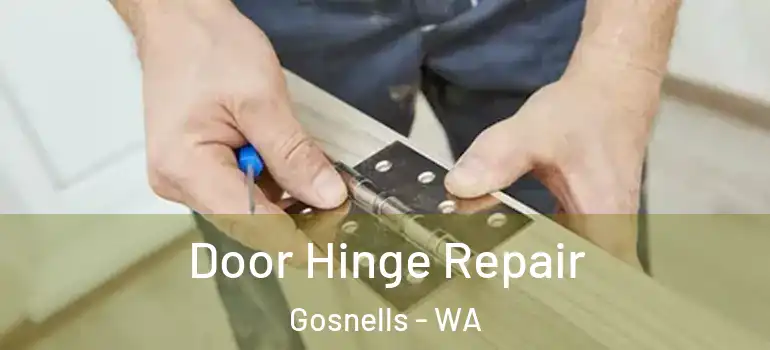 Door Hinge Repair Gosnells - WA