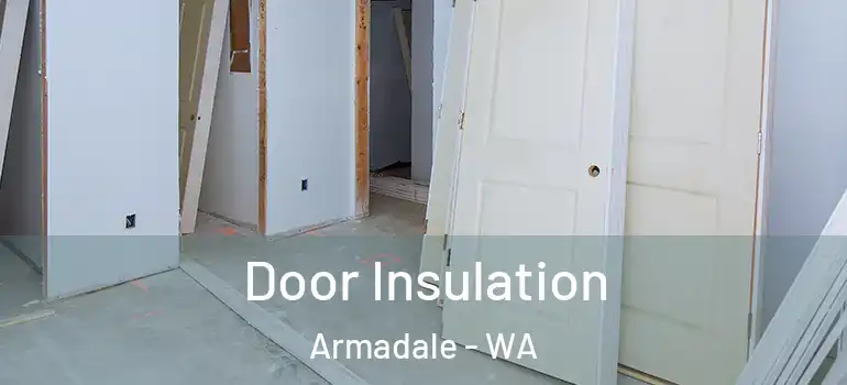  Door Insulation Armadale - WA