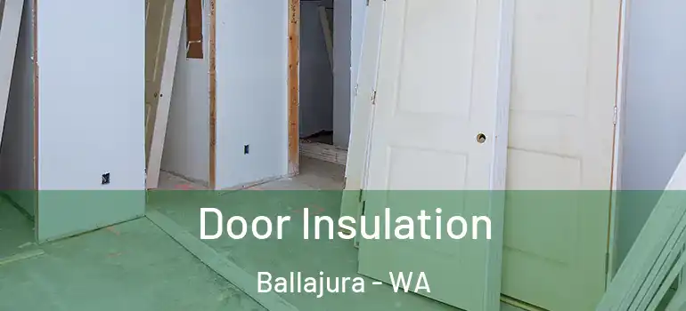  Door Insulation Ballajura - WA