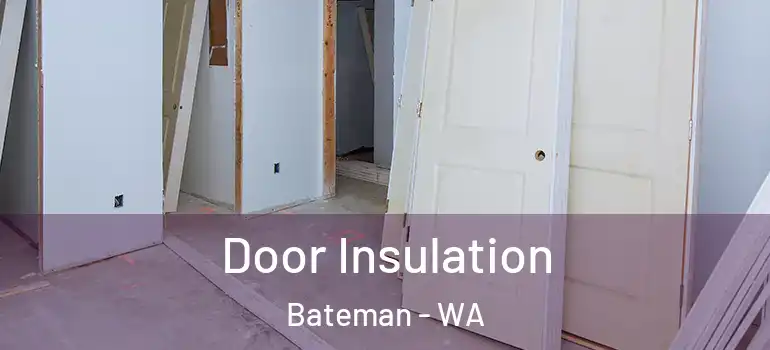 Door Insulation Bateman - WA