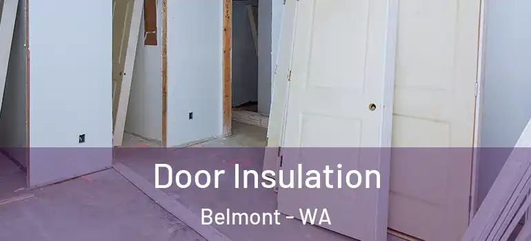  Door Insulation Belmont - WA
