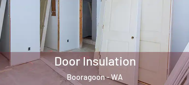 Door Insulation Booragoon - WA