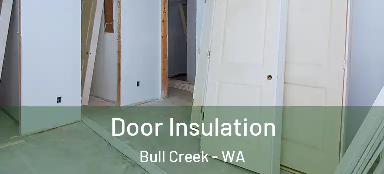 Door Insulation Bull Creek - WA