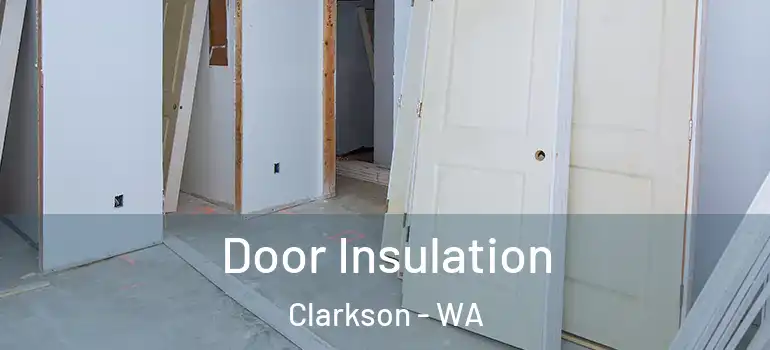  Door Insulation Clarkson - WA
