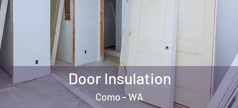 Door Insulation Como - WA