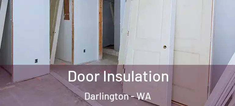  Door Insulation Darlington - WA