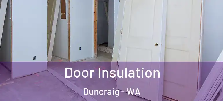  Door Insulation Duncraig - WA