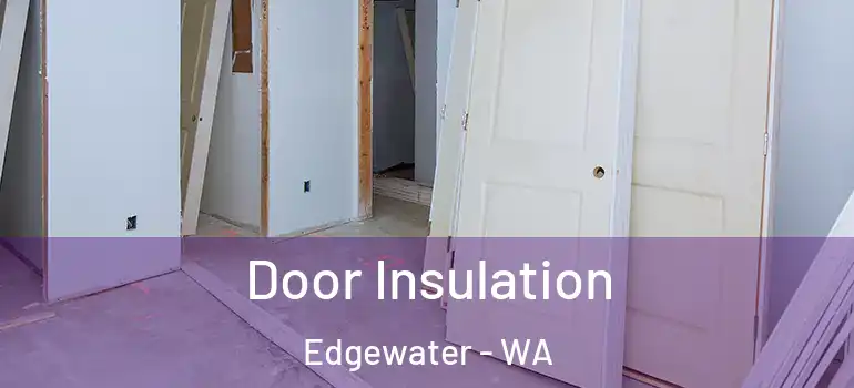 Door Insulation Edgewater - WA