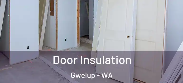 Door Insulation Gwelup - WA