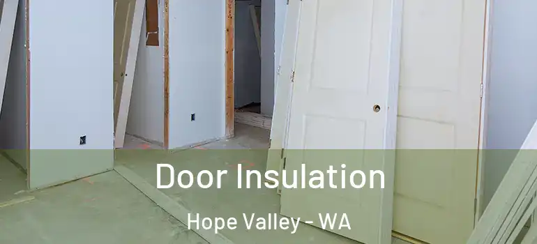  Door Insulation Hope Valley - WA