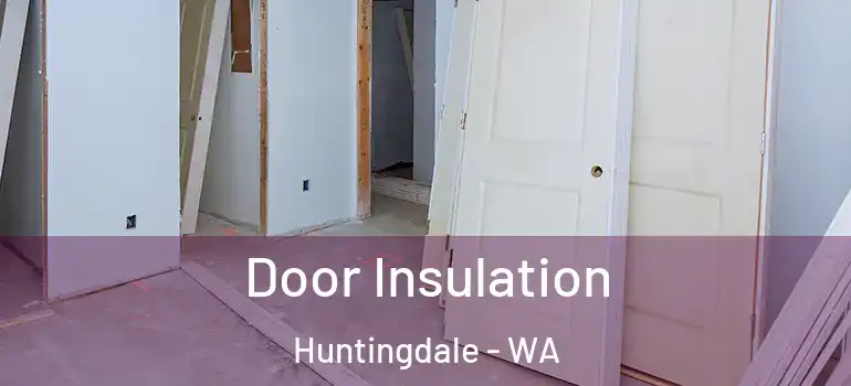  Door Insulation Huntingdale - WA